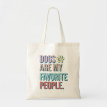 "Les chiens sont mon Sac fourre-tout préféré"