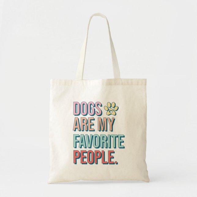 "Les chiens sont mon Sac fourre-tout préféré" (Devant)