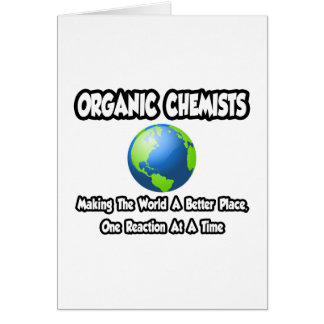 Les chimistes organiques...Faire du monde un meill