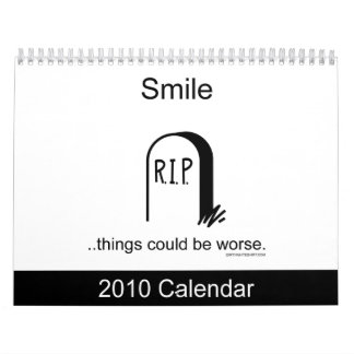 Les choses ont pu être plus mauvaises. Calendrier