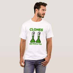 Les Clones Sont des Personnes Deux Tshirt Drôle