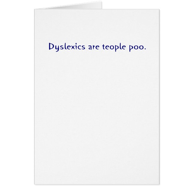 Les dyslexiques sont poo de teople (Devant)