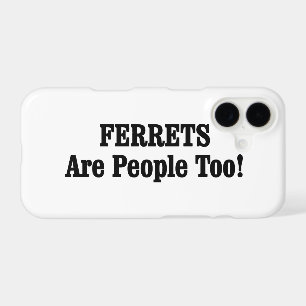 Les FERRETS Sont Aussi Des Gens !