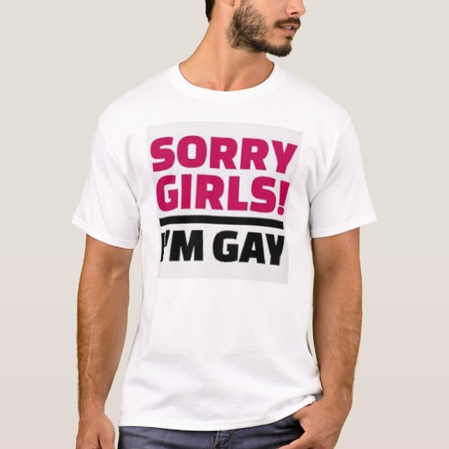 Les filles désolées je suis T-shirt gai (Devant)