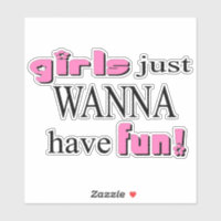 Les Filles Veux Juste S'Amuser ! Autocollant