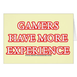 Les Gamers ont plus d'expérience