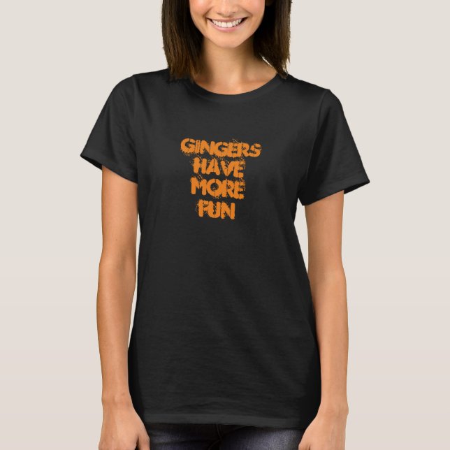 Les Gingers Ont Plus De T-Shirt Amusants (Devant)