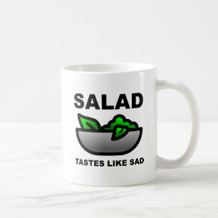 Les Goûts De Salade Comme La Triste Mug Drôle