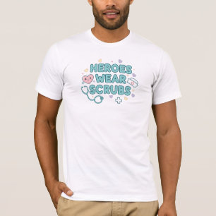 Les héros portent des blouses – T-shirt d'infirmiè