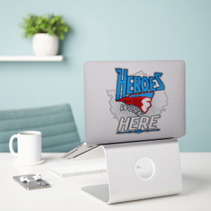 Les héros travaillent ici Vinyl Sticker
