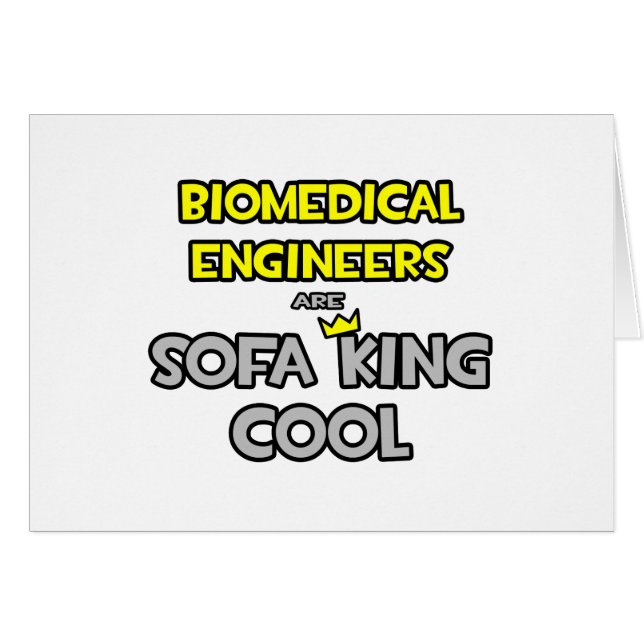 Les ingénieurs biomédicaux sont le Cool Sofa King (Devant horizontal)