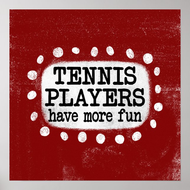 Les Joueurs De Tennis Ont Plus Amusants Poster Wal (Devant)
