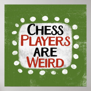 Les Joueurs D'Échecs Sont Bizarre Poster Wall Art