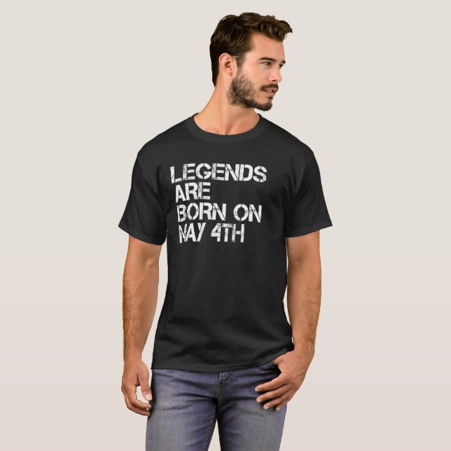 Les légendes sont le 4 mai T-shirt drôle né (Devant entier)