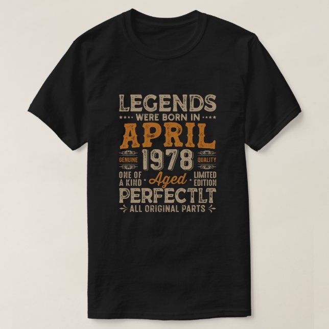 Les légendes sont nées en avril 1978, tshirts d'an (Design devant)