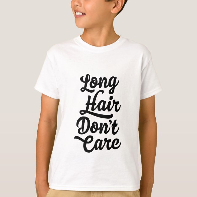 Les longs cheveux ne s'inquiètent pas le T-shirt (Devant)