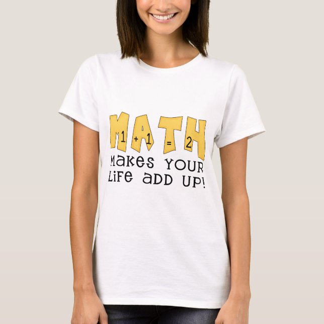 Les maths font votre vie ajouter des T-shirts et (Devant)