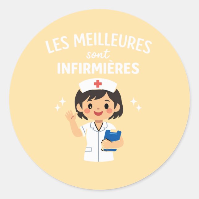 Les Meilleures Sont Infirmières – Cute NursSticker Classic Round Sticker (Front)