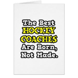 Les Meilleurs Entraîneurs De Hockey Sont Nés, Non 