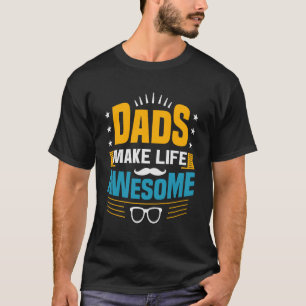 Les papas rendent la vie géniale T-shirt - Cadeau