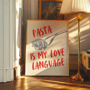 Les pâtes sont ma langue d'amour Poster de décor