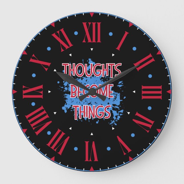 Les pensées deviennent des choses Horloge murale (Recto)