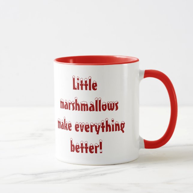 Les petits Marshmallows rendent tout meilleur Mug (Droite)