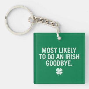 Les Plus Susceptibles De Faire Un Adieu Irlandais
