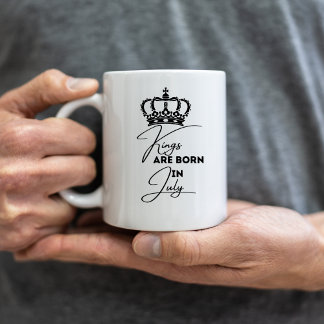 Les Rois Naissent en Juillet – Tasse d'Anniversair