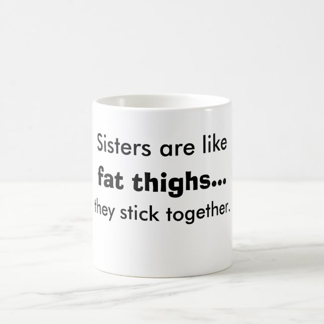 Les soeurs sont comme la grosse tasse de cuisses (Centre)