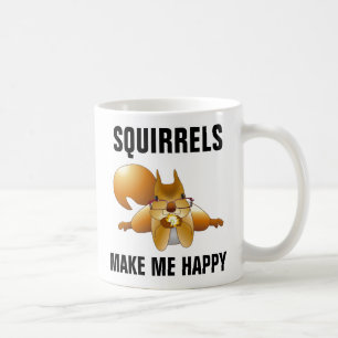 LES SQUIRRELS ME RENDENT HEUREUX CAFÉ SQUIRREL MUG