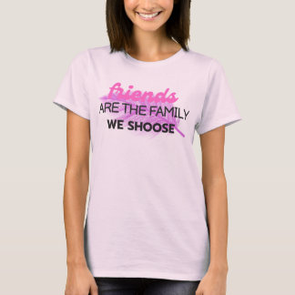 Les T-shirts amis sont la famille que nous avons t