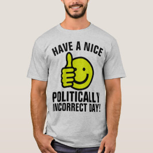 LES T-shirts CONSERVATEURS POLITIQUEMENT INCORRECT