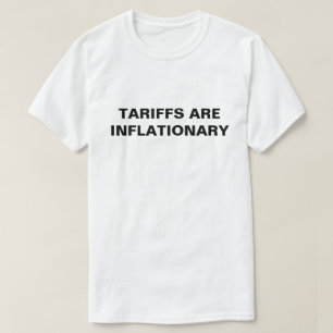 Les Tarifs Sont Des T-Shirts InflationnistesMC