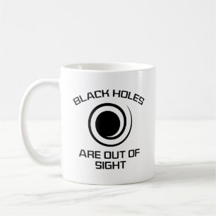 Les Trous Noirs Sont Hors De Vue Mug Café
