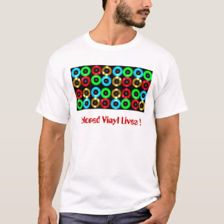 Les vies colorées de vinyle ! ! T-shirt