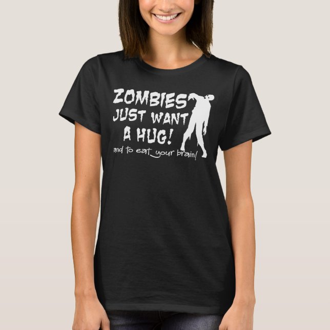 Les zombis veulent juste un T-shirt d'obscurité (Devant)