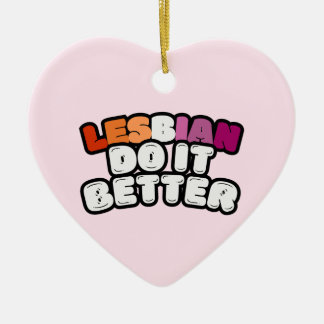 Lesbian Do It Better Ceramic Ornament
