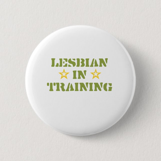 LESBIAN IN TRAINING 2 INCH ROUND BUTTON (Front)