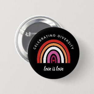 Lesbian Pride Celebrating Diversity Love Is Love 2 Inch Round Button