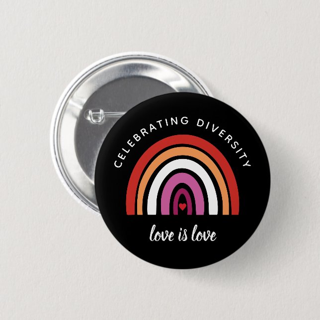 Lesbian Pride Celebrating Diversity Love Is Love 2 Inch Round Button (Front & Back)