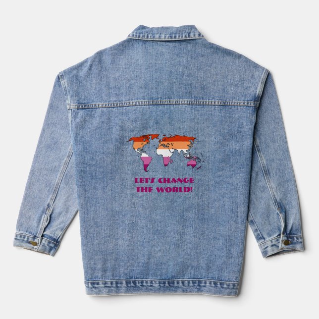 Lesbian Pride - Let's Change The World  Denim Jacket (Back)