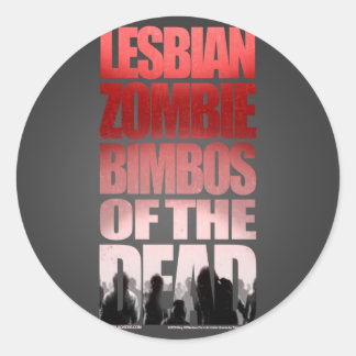 Lesbian Zombie Bimbos Of The Dead Sticker