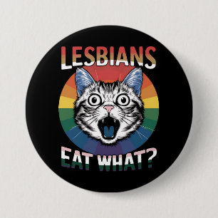 Lesbians Eat What Cat Humour LGBTQ Pride Flag  3 Inch Round Button
