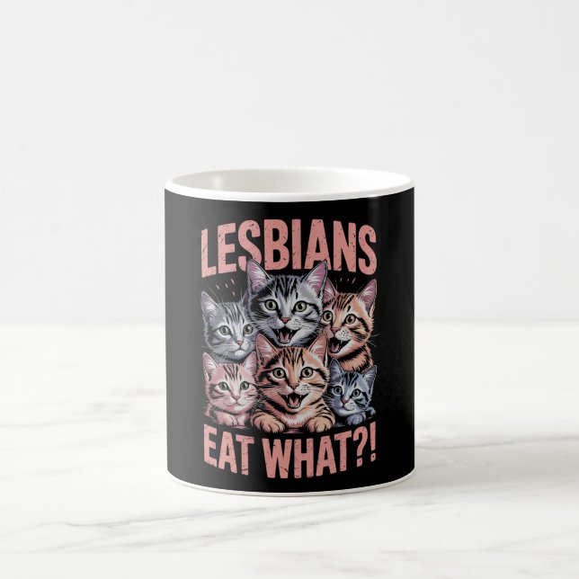 Lesbians Eat What Funny Cat Lesbian LGBTQ Pride Coffee Mug (Center)
