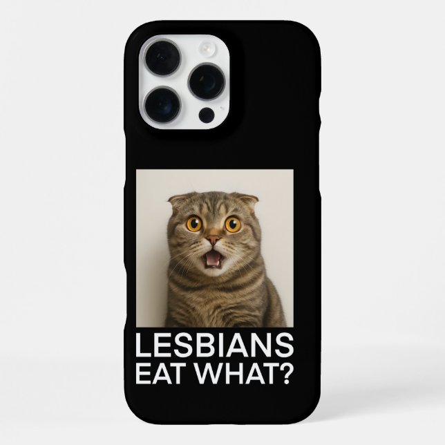 Lesbians Eat What Funny iPhone Case (Back)