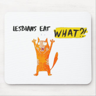 LESBIANS EAT WHAT. MOUSE PAD