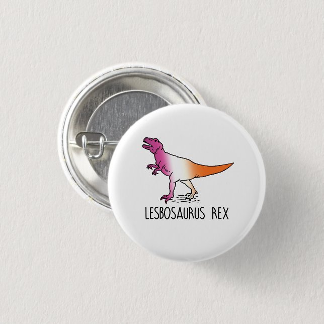 Lesbosaurus Rex 1 Inch Round Button (Front & Back)