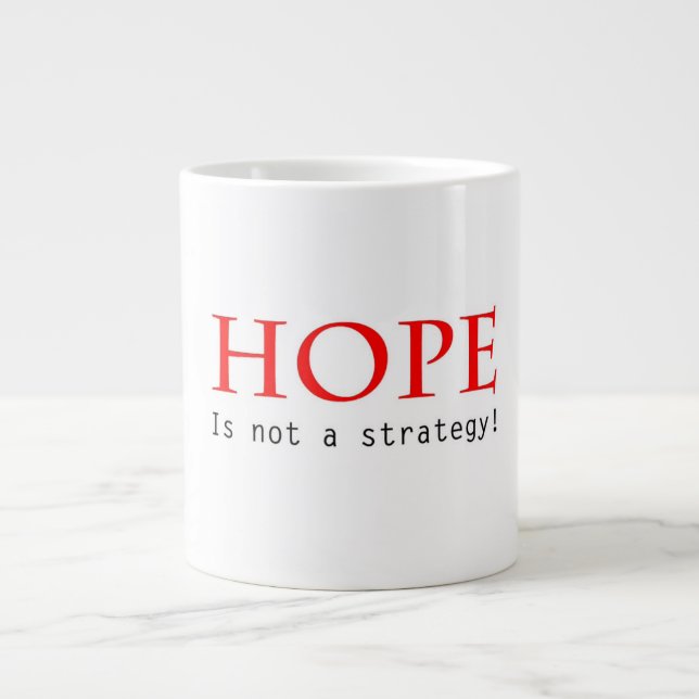 L'espoir n'est pas une tasse de stratégie (Devant)