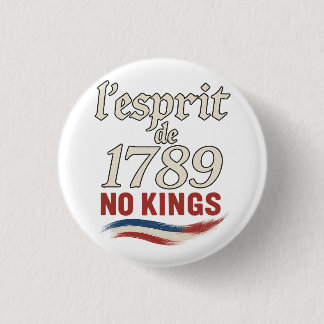 l'esprit de 1789 No Kings 1 Inch Round Button